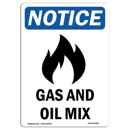 SIGNMISSION Safety Sign, OSHA Notice, 14" Height, Gas And Oil Mix Sign With Symbol, Portrait OS-NS-D-1014-V-12988